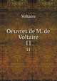Oeuvres de M. de Voltaire. 11, Voltaire 