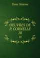 OEUVRES DE P. CORNELLE. 10, Tome Sixieme 