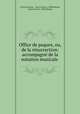 Office de paques, ou, de la resurrection: accompagne de la notation musicale ., Victor Luzarche 