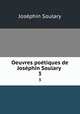 Oeuvres potiques de Josphin Soulary .. 3, Josephin Soulary 