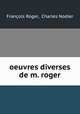 oeuvres diverses de m. roger, Francois Roger 