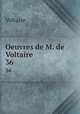 Oeuvres de M. de Voltaire. 36, Voltaire 