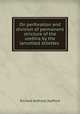 On perforation and division of permanent stricture of the urethra by the lancetted stilettes ., Richard Anthony Stafford 