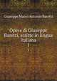 Opere di Giuseppe Baretti, scritte in lingua Italiana. 1, Giuseppe Marco Antonio Baretti 