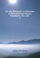 On the Old Road: A Collection of Miscellaneous Essays, Pamphlets, Etc., Etc .. 2, Рескин 
