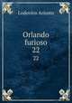 Orlando furioso. 22, Ariosto Lodovico 