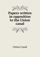 Papers written in opposition to the Union canal, Union Canal 