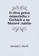 O vlivu prava nemeckeho v Cechach a na Morave: nastin, Jaromir J. Hanel 