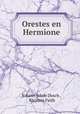 Orestes en Hermione, Johann Jakob Dusch , Rhijnvis Feith 