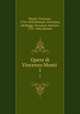 Opere di Vincenzo Monti . 1, Monti, Vincenzo, 1754-1828,Resnati, Giovanni, ed,Maggi, Giovanni Antonio, 1791-1865,Homer 