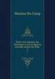 Paris, ses organes, ses fonctions et sa vie dans la seconde moitie du XIXe .. 2, Maxime Du Camp 