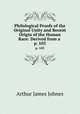 Philological Proofs of the Original Unity and Recent Origin of the Human Race: Derived from a .. p. 103, Arthur James Johnes 