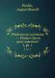 Pindarou ta sozomena . =: Pindari Opera quae supersunt.. 1, pt. 1, Pindar, August Boeckh 
