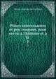 Pieces interessantes et peu connues, pour servir a l
