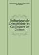 Philippiques de Demosthene: et Catilinaires de Ciceron, Demosthenes, Marcus Tullius Cicero, Jean Bouhier 