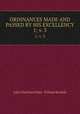 ORDINANCES MADE AND PASSED BY HIS EXCELLENCY. 1; v. 3, John Charlton Fisher & William Kemble 