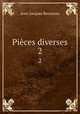 Pices diverses. 2, Jean-Jacques Rousseau 