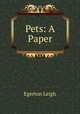 Pets: A Paper, Egerton Leigh 