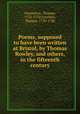 Poems, supposed to have been written at Bristol, by Thomas Rowley, and others, in the fifteenth century, Chatterton, Thomas, 1752-1770,Tyrwhitt, Thomas, 1730-1786 