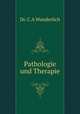 Pathologie und Therapie, Dr. C.A Wunderlich 