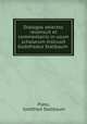Dialogos selectos recensuit et commentariis in usum scholarum instruxit Godofredus Stallbaum, Plato, Gottfried Stallbaum 