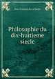 Philosophie du dix-huitieme siecle, Jean-Francois de La Harpe 