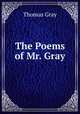 The Poems of Mr. Gray, Gray Thomas 