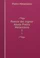 Poesie del signor Abate Pietro Metastasio. 1, Pietro Metastasio 