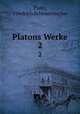 Platons Werke. 2, Plato, Friedrich Schleiermacher 