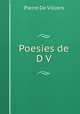 Poesies de D V., Pierre de Villiers 