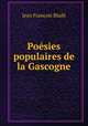Poesies populaires de la Gascogne, Jean Francois Blade 