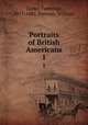Portraits of British Americans. 1, Taylor, Fennings, 1817-1882,Notman, William 