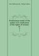 Posthumous works of the author of A vindication of the rights of woman: In .. 2, Mary Wollstonecraft , William Godwin 
