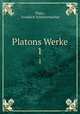 Platons Werke. 1, Plato, Friedrich Schleiermacher 