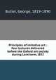 Principles of imitative art : four lectures delivered before the Oxford art society during Lent term, l852, Butler, George, 1819-1890 