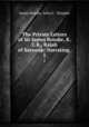 The Private Letters of Sir James Brooke, K.C.B., Rajah of Sarawak: Narrating .. 1, James Brooke, John C . Templer 