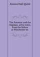The Potomac and the Rapidan, army notes, from the failure at Winchester to ., Alonzo Hall Quint 