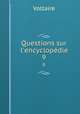 Questions sur l`encyclopdie. 9, Voltaire 