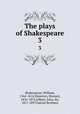 The plays of Shakespeare. 3, Shakespeare, William, 1564-1616,Staunton, Howard, 1810-1874,Gilbert, John, Sir, 1817-1897,Dalziel Brothers 