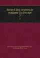 Recueil des oeuvres de madame Du Bocage. 3, Mme Marie Anne Le Page Fiquet Du Boccage , Du Boccage (Marie -Anne) 
