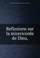 Reflexions sur la misericorde de Dieu,, 
