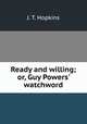 Ready and willing; or, Guy Powers