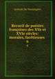 Recueil de poesies francoises des XVe et XVIe siecles: morales, facetieuses ., Anatole de Montaiglon 