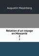 Relation d`un voyage en Moscovie. 2, Augustin Mayerberg 