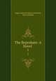 The Reprobate: A Novel . 1, August Heinrich Julius Lafontaine, Mary Charlton 