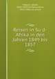 Reisen in Su?d-Afrika in den Jahren 1849 bis 1857, La?szlo? Magyar 