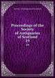Proceedings of the Society of Antiquaries of Scotland. 19, Society of Antiquaries of Scotland 