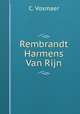 Rembrandt Harmens Van Rijn, C. Vosmaer 