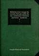 Relation d`un voyage du Levant, fait par ordre du roy: contenant l`histoire ancienne & moderne .. 1, Joseph Pitton de Tournefort 