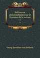 Rflexions philosophiques sur le Systeme de la nature. 1, Georg Jonathan von Holland 